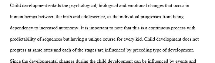 Select one developmental stage, such as infancy—ages birth to 2; early childhood—ages 2 to 6