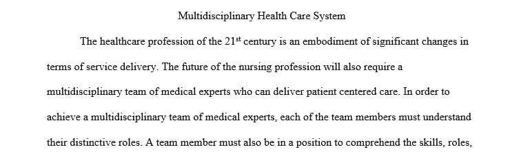 The future of health care delivery will require multidisciplinary teams of health care professionals