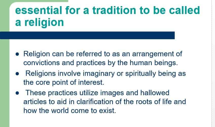 What is essential (in the practices and beliefs) for a tradition to be called a religion