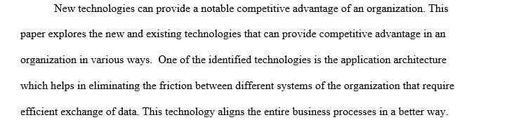 What new or existing technologies you believe might provide competitive advantage for your organization