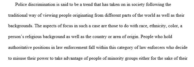Write a minimum 5 pages research paper about police discrimination