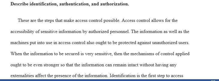 You have been asked to assess the company’s information systems and security controls.