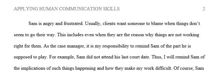 After watching the interaction put yourself in the role of case manage