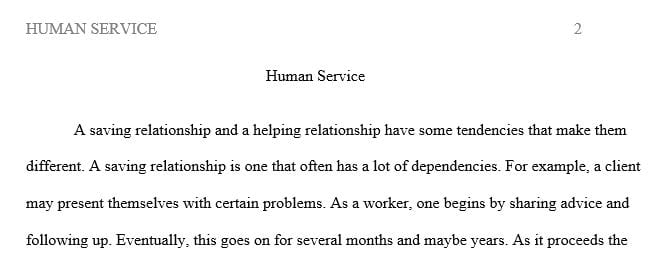 Compare and contrast the difference between helping a client vs. saving a client