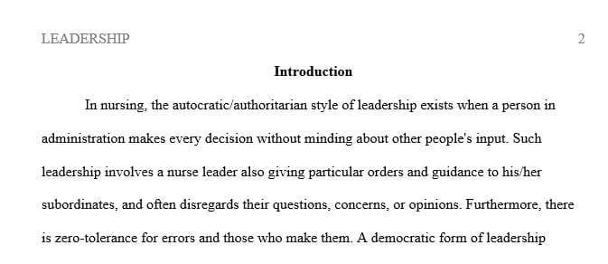 Compare the 2 leadership styles Leadership is a very important part of being a professional nurse