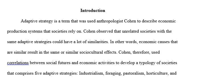 Define adaptive strategy. Identify the five adaptive strategies in Cohen’s typology of societies.