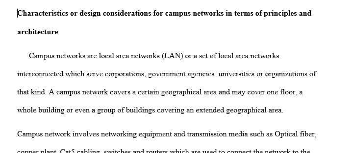 Describe some of the characteristics or design considerations for campus networks