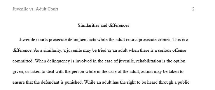 Describe the similarities and differences between the juvenile courts and adult criminal courts