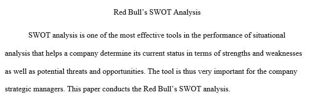 Develop a SWOT that strengths and weaknesses are internal and controllable factors that affect only the individual firm