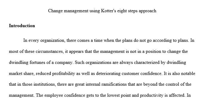 Diagnose the need for change and present a plan to transform the organization