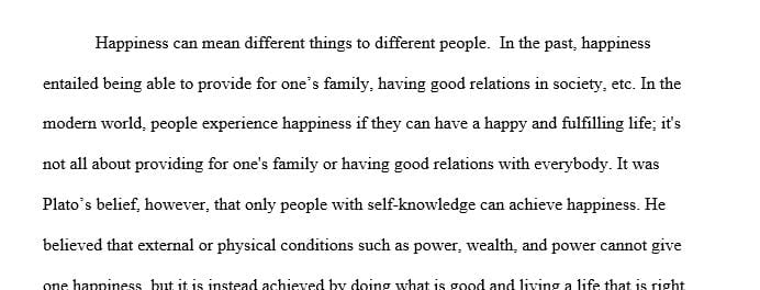 Discuss the concept of happiness. What is it and how do you understand it