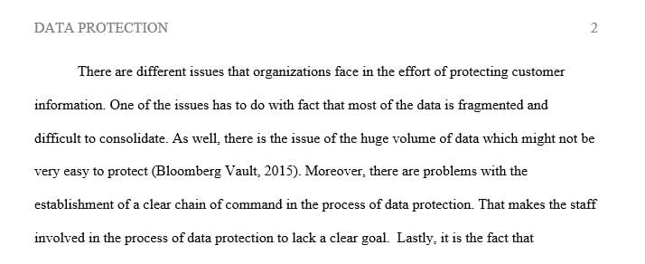 Discuss the issues organization’s face with regards to the protection of its customer information.