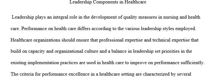 Discuss the leadership component of the healthcare criteria for performance excellence.