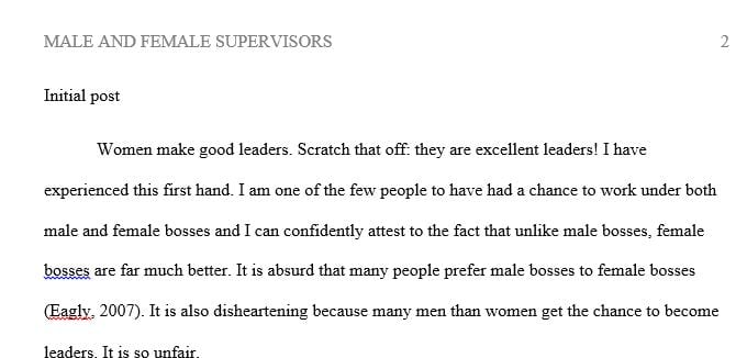 During the course of your employment you may have experienced working for both a male and female supervisor