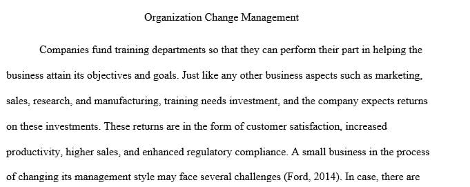 Imagine a small manufacturing company that is shifting its direction in light of changes