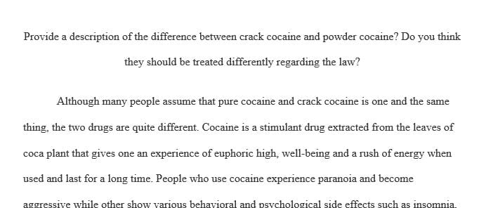 Provide a description of the difference between crack cocaine and powder cocaine