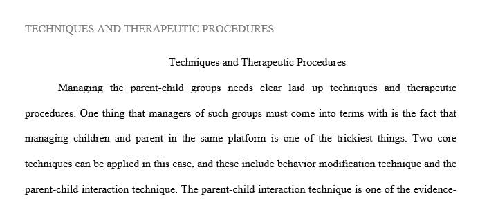 Read about therapeutic techniques and procedures; choose two techniques