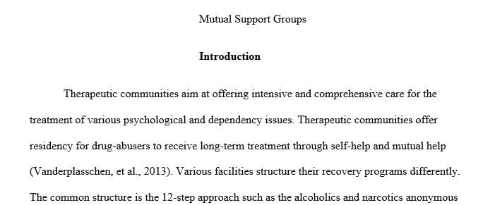 The similarities and differences between 12 step approaches and other therapeutic communities with multicultural clients.