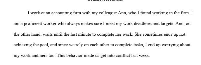 Think about a conflict you have experienced either in the workplace or in a significant personal relationship.