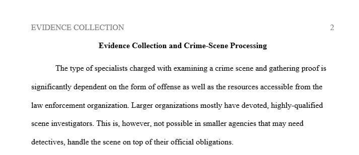 What issues would make collecting all the evidence at a crime scene particularly challenging
