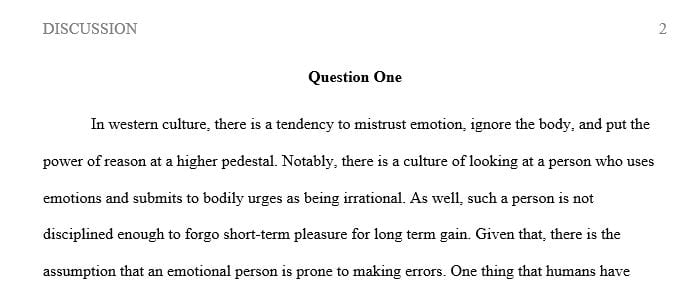 As a society, have we sacrificed anything worthwhile by elevating reason, mistrusting emotion, and ignoring the body