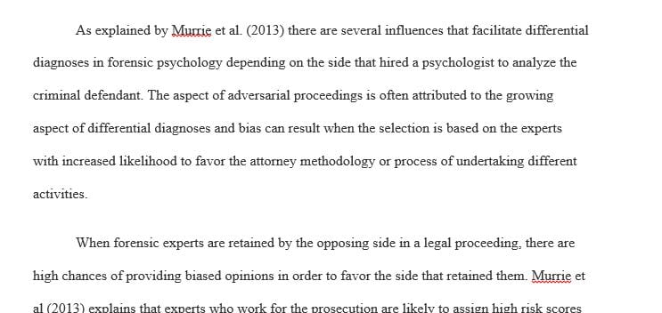 Evaluate the influences that can contribute to differential diagnoses depending upon which side hires the psychologist