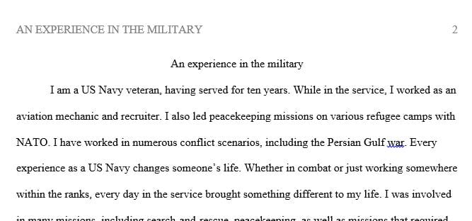Give an example of an experience while in the military that has changed your life for the better.