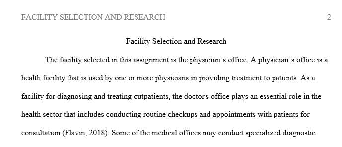 Health care facilities have uniquely defined characteristics based on the needs of the facility or population served