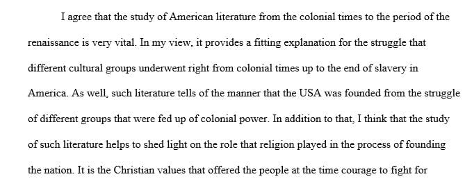 The periods of American literature from the early Colonial period through the American Renaissance/Romantic period.