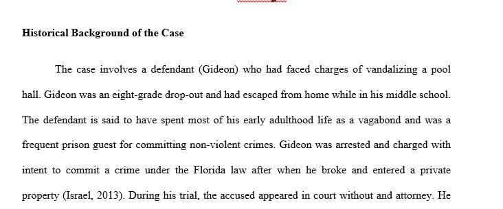Write 5-7 page research paper based on library and online sources analyzing the Supreme Court Case Gideon V. Wainwright
