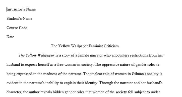 Write a reader Response Criticism 3 to 4 pages on the yellow wallpaper feminist criticism