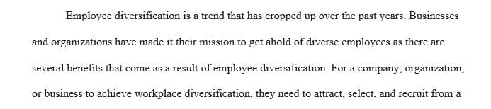 Analyze the ways by which management can attract, select, and recruit diverse employees in an organization