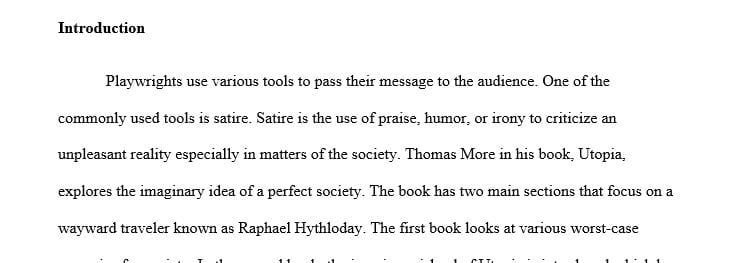 Discuss how More uses satire in his book to portray his true thoughts on Utopia and a perfect society.