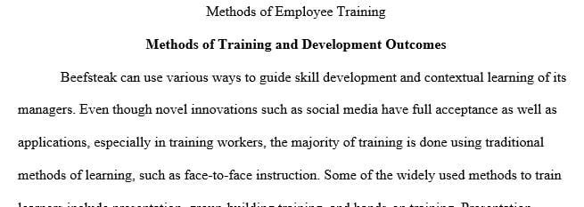 Evaluate various methods of training and development outcomes.