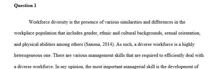 Explain workforce diversity. What key managerial skill do you think is most important when dealing with workforce diversity