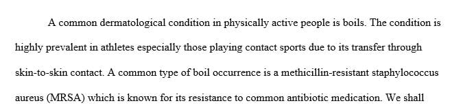 Research an assigned common dermatological condition seen in athletics or physically active population.