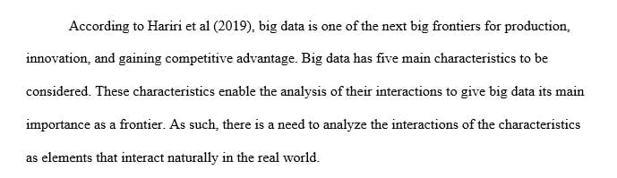 Study must be performed on the interactions between each big data characteristic