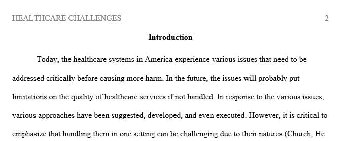 Choose two issues or challenges that the leaders of today's health care organizations face.