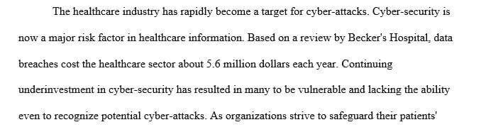 Construct a 2-3 page paper focusing on cybersecurity awareness in healthcare and ideas on how to reduce risk of data breaches