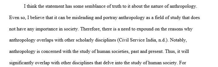 Anthropologists have sometimes been described as jacks of all trades and masters of none.