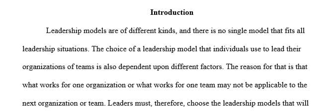 Compare a number of contemporary models of leadership and how they applied to develop personal leadership model