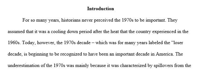 Consider America’s political, economic, and cultural changes since the 1970s.