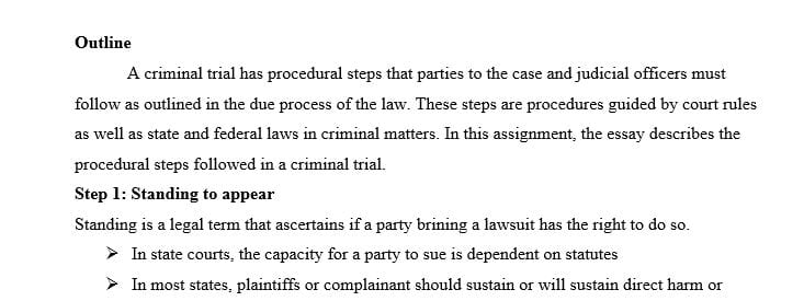 Construct an outline of 400-500 words for an essay in which you describe the procedural steps in a criminal trial
