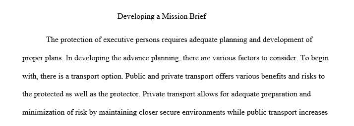 Describe advance planning criterion and procedures for your executive protection mission.