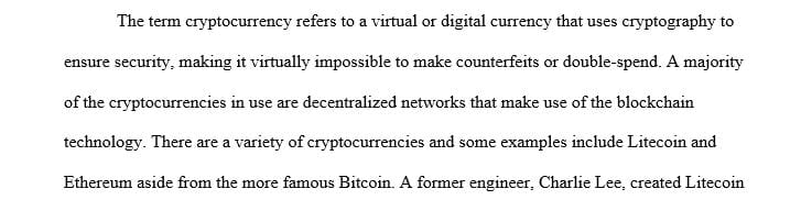 Describe at least two cryptocurrencies with applicable examples.