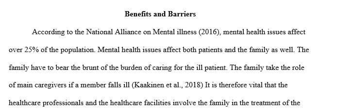 Discuss the benefits and barriers to incorporating the family into care of the mental health patient.