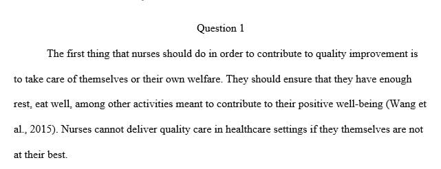 Discuss the role of the nurse in quality improvement.