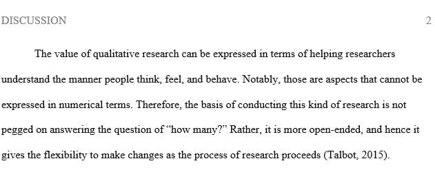 Discuss the value of qualitative research and ethical considerations related to this type of research.