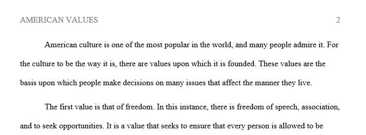 Discuss three values that you think are common in American culture.