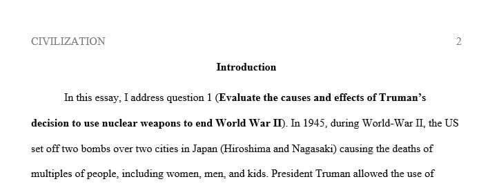 Evaluate the causes and effects of Truman’s decision to use nuclear weapons to end World War II.